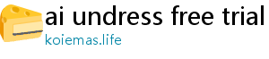 ai undress free trial