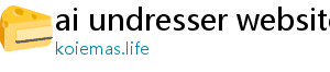 ai undresser website